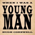 When I Was A Young Man - Hugh Cornwell
